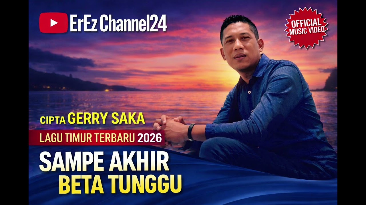 //SAMPE AKHIR BETA TUNGGU//LAGU TIMUR TERBARU 2026 // CIPTA: GERRY SAKA 