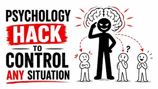 Psychology HACK to Control Any Situation