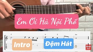Hướng Dẫn Guitar (Intro,Đệm Hát) Em Ơi Hà Nội Phố (Phú Quang) –Tình Gt