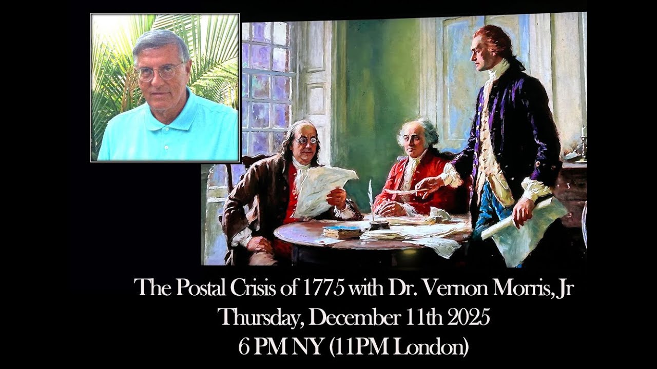 he Postal Crisis of 1775 with Dr Vernon Morris Jr