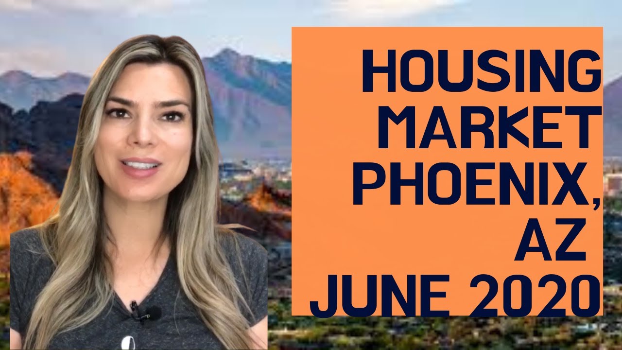 Phoenix AZHousing Market June 2020 YouTube