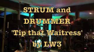 &quot;Tip that Waitress&quot; ( Loudon Wainwright lll ) by STRUM and DRUMMER