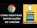 COMO DESATIVAR NOTIFICAÇÕES DO CHROME (DESATIVAR, BLOQUEAR E ATIVAR) + DICAS