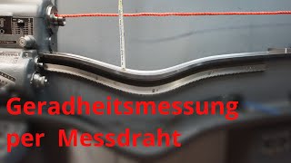 Geradheitsmessung Mit Dem Messdraht