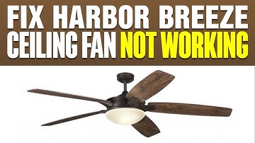 How To Fix Harbor Breeze Ceiling Fan Not Working