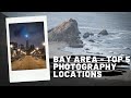 Top 5 Photography Locations to Visit - Bay Area