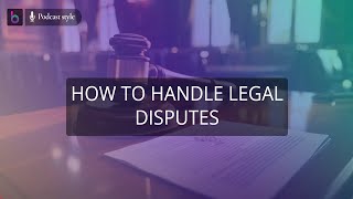 How to Handle Legal Disputes