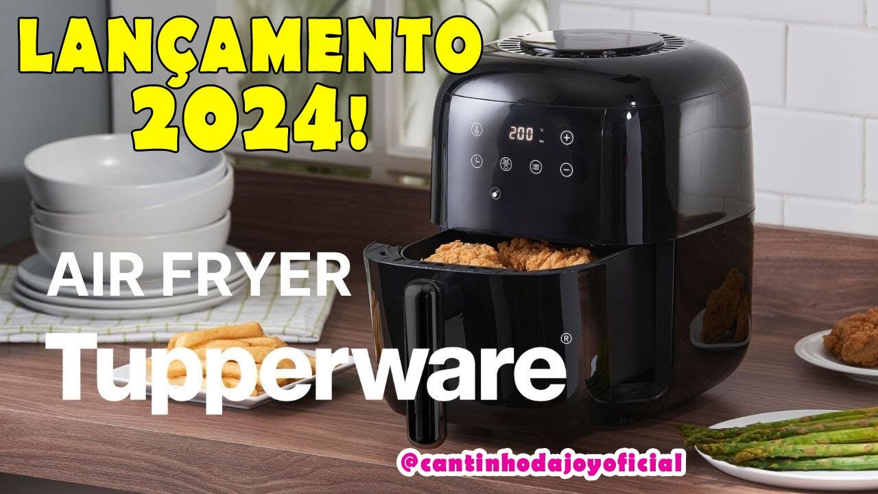 Air Fryer Tupperware. Descubra os segredos do Novo Lançamento da