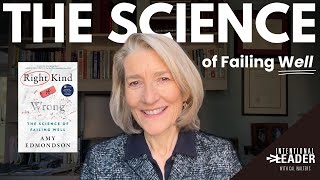 The Science of Failing Well with Dr. Amy Edmondson from Harvard Business School