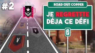 ROAD OUT COPPER #2: I ALREADY REGRET THIS CHALLENGE π
