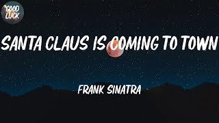 Frank Sinatra - Santa Claus Is Coming To Town (Lyrics) Resimi