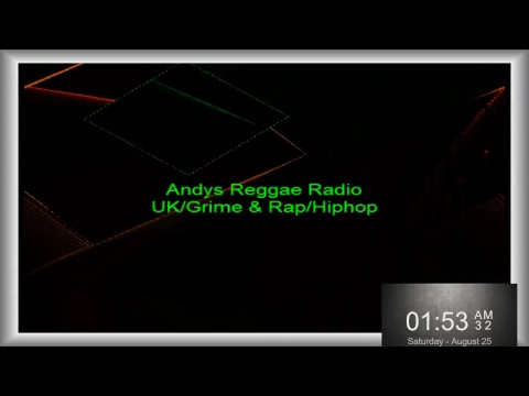 Andys Reggae Radio-UK/Grime & Rap/Hip Hop