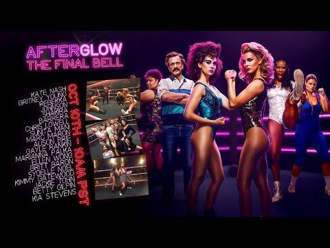 AfterGlow - The Final Bell with the GLOW Girls