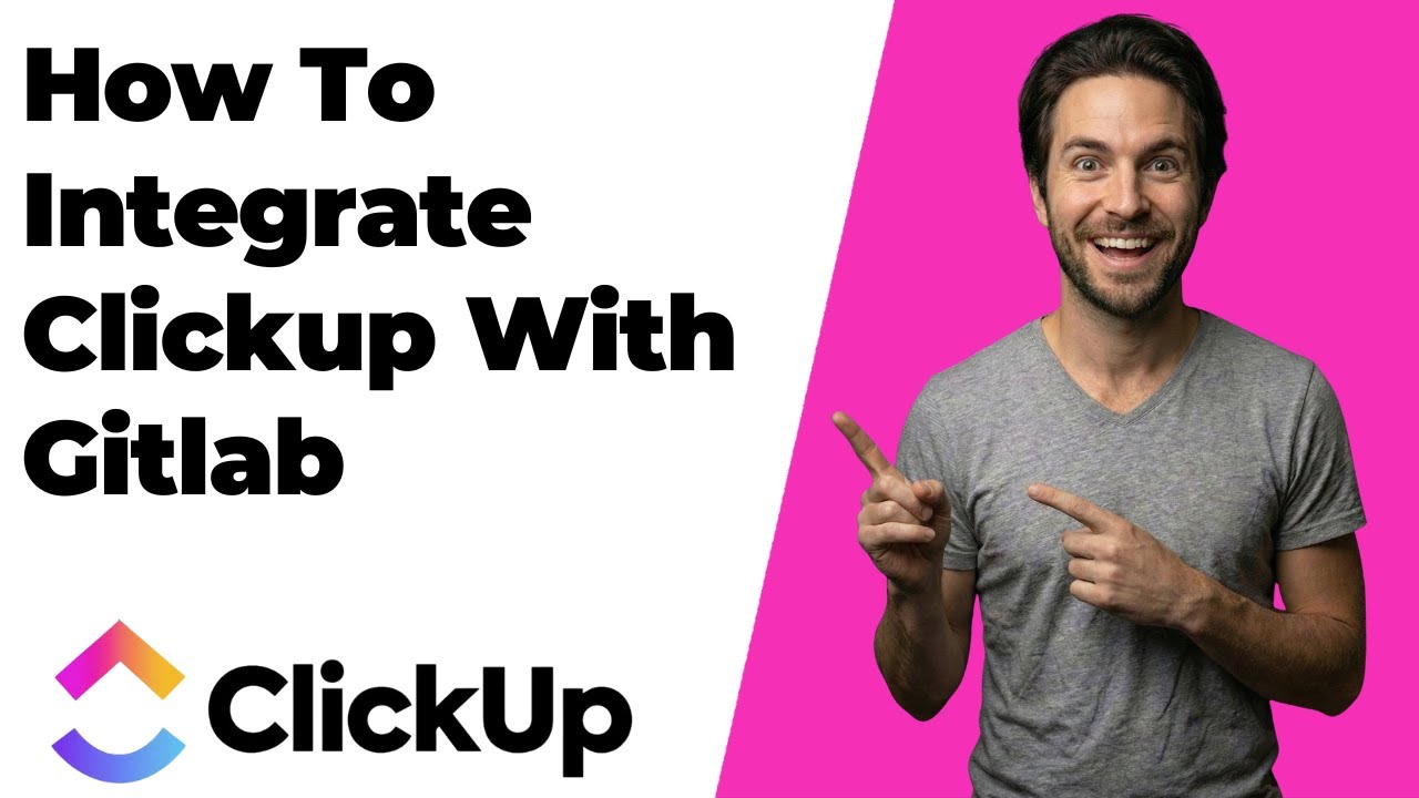 How To Integrate ClickUp With GitLab (2026 Easy Guide) - YouTube
