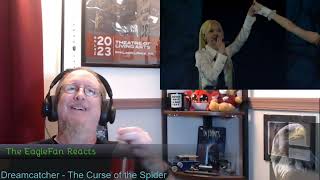 EagleFan Reacts to The Curse of the Spider by Dreamcatcher - Nice Find!!!
