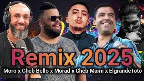 Moro x Cheb Bello x Bilal x Khaled x Mami x ElgrandeToto - Rai Rap Remix 2025