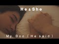 He &amp; She - My Boo (He said) [Music Video]