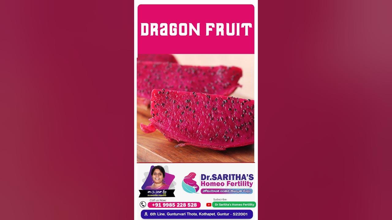 Dragon fruit Health Benefits in Telugu Dr Saritha's Homeo Fertility