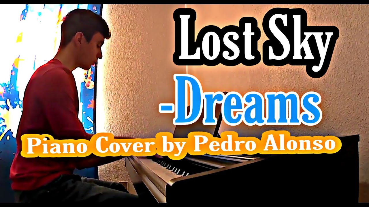 Lost Sky - Dreams | Piano Cover