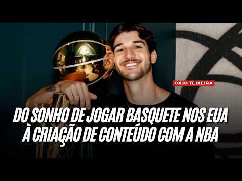 Caio Teixeira, criação de conteúdo e basquete