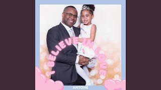 I Believe In Love (Layla's Version) - Antone