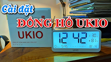 Cài đặt đồng hồ báo thức UKIO từ a-z