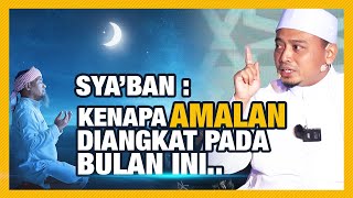 Patutlah Rasulullah ﷺ Puasa Sunat Banyak Bulan Sya'ban.. | Ustaz Wadi Annuar