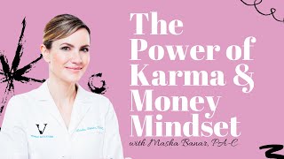 The Power of Karma and Money Mindset | Confidence Clip with Masha Banar, PA-C