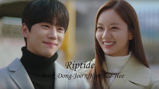 Baek Dong-Joo x Kim Tae-Hee | Riptide | May I Help You | Дворецкий за 100 вон [FMV]