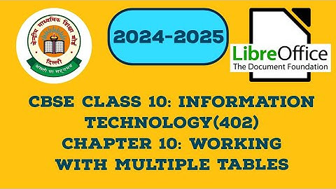 CBSE CLASS 10: Information Technology (402)|Chapter 10: Working with Multiple Tables 🌺