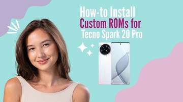 How-to Install Custom ROMs for Tecno Spark 20 Pro
