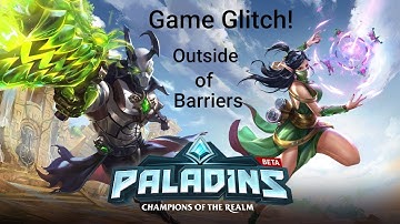 Game Glitch- Paladins Out of Barrier