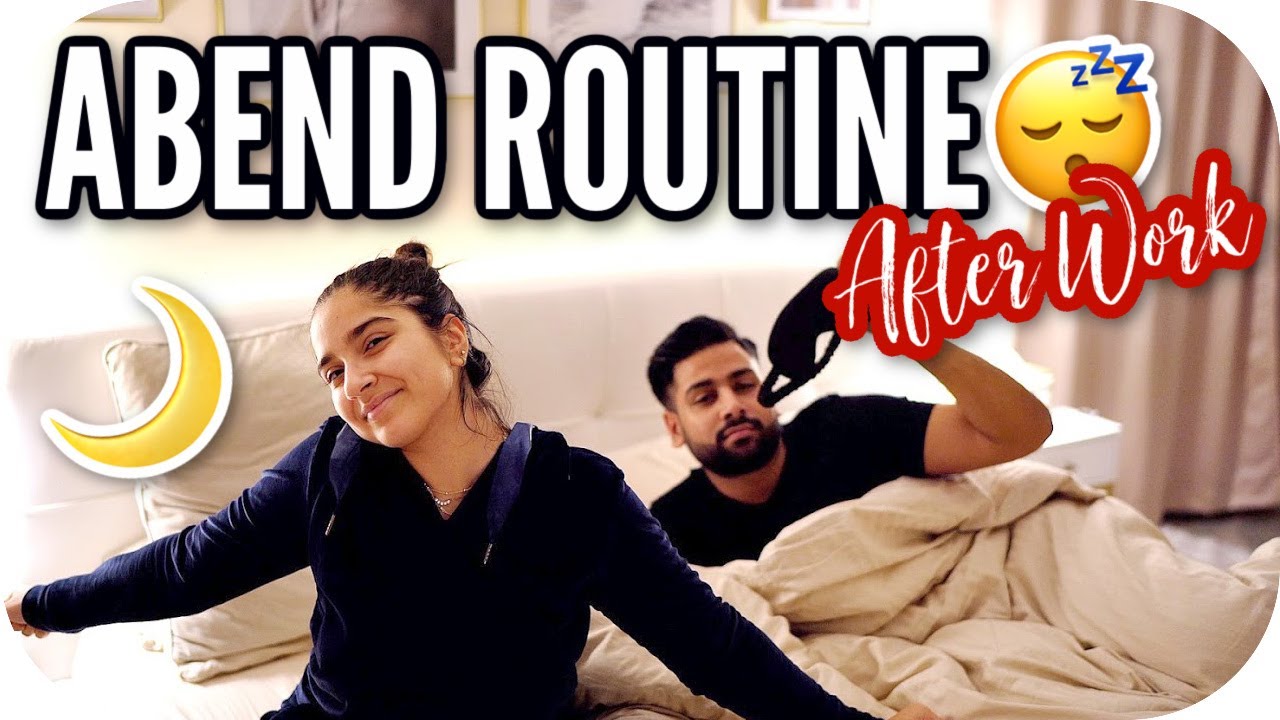 NACH DEM HOME OFFICE 🎉 ABENDROUTINE 2021 ALS COUPLE 😍  | Sanny Kaur