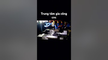 Trung tâm gia công cnc. #cnc #maymoccokhithinhqua #cokhi #cokhichetao
