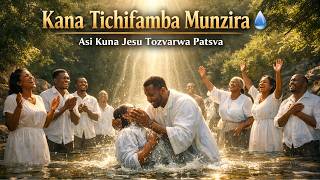 Kana Tichifamba Munzira Chitsidzo Ichochi Ichochi - Asi Kuna Jesu Tazvarwa Patsva