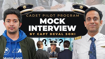 Cadet Pilot Program Mock Interview by Capt Deval Soni