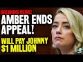 BREAKING! Amber Heard ABANDONS APPEAL! Pays Johnny Depp $1 Million &amp; Continues to LIE!?