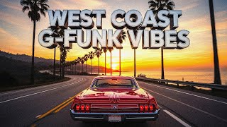 ๐ West Coast G Funk Vibes โ Westside Boulevard & Smooth Funk Beats
