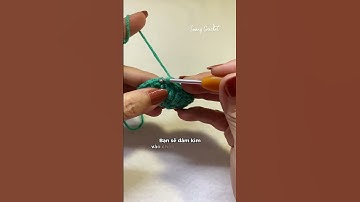 Cách kết hàng dành cho người mới bắt đầu học móc len #suongcrochet #tuhocmoclen #crochet #handmade