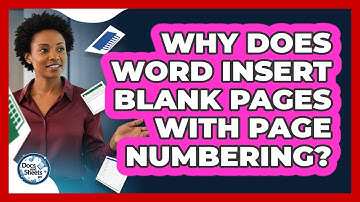 Why Does Word Insert Blank Pages With Page Numbering? - Docs and Sheets Pro