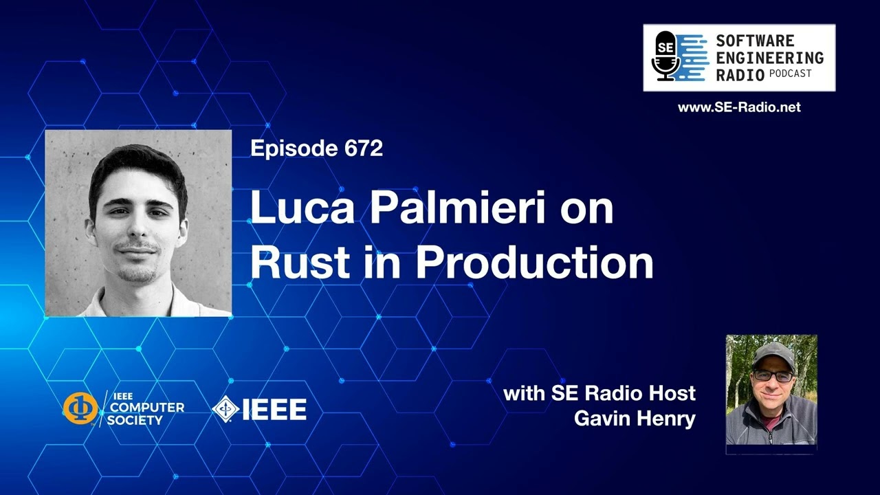 SE Radio 672: Luca Palmieri on Rust In Production