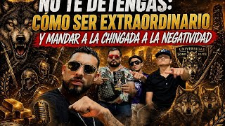 *"No te Detengas: Cómo Ser Extraordinario y Mandar a la Chingada a la Negatividad"*