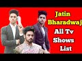 List of all tv serials of jatin khana  indian television actor  phir laut ai naagin