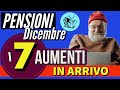 ??PENSIONI ? Ecco i SETTE INCREMENTI in ARRIVO a DICEMBRE 2023 (6+1 bonus)  ?  ?