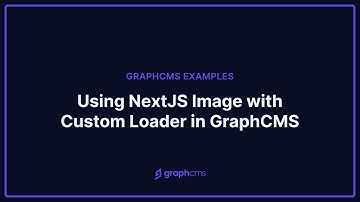 Using NextJS Image with Custom Loader in GraphCMS