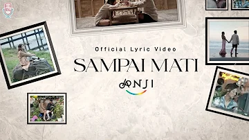 Anji - Sampai Mati (Official Lyric Video)