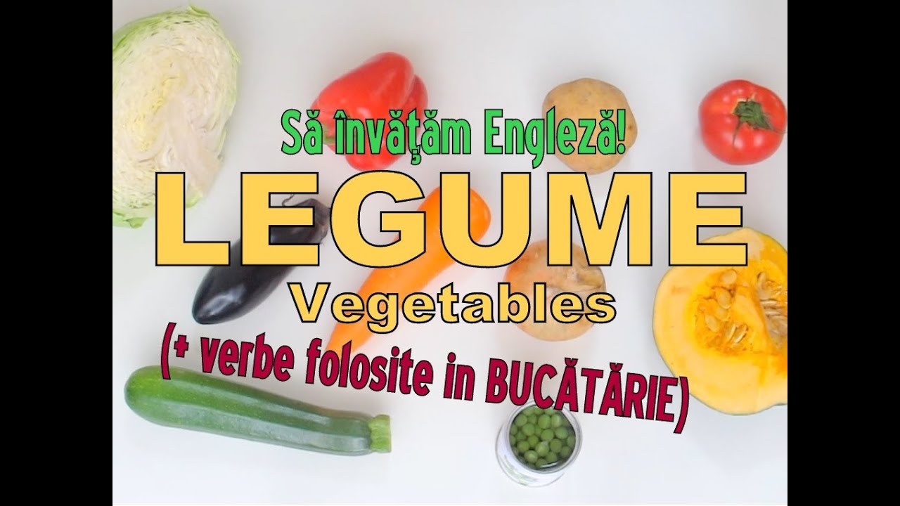 Sa Invatam Engleza Legume Vegetables Verbe Din Bucatarie
