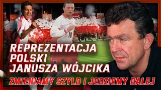 Zmieniamy szyld i jedziemy dalej - Reprezentacja Polski Janusza Wójcika
