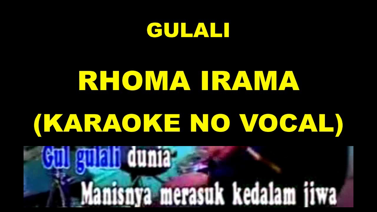 GULALI - RHOMA IRAMA (KARAOKE NO VOCAL)