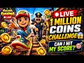LIVE | 1 Million Coins Challenge 😱 | Can I Hit Score? | #Subway Surfers #livestream